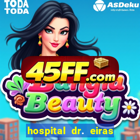 hospital dr. eiras em botafogo